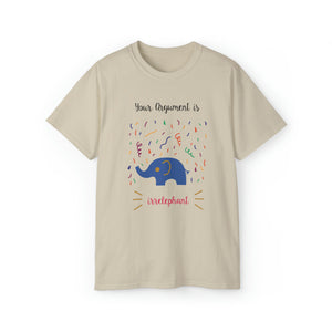 Your argument is irrelephant Unisex Ultra Cotton Tee