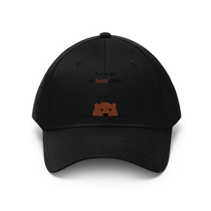 You're so unbearable Unisex Twill Hat