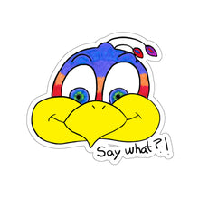 Say what?! Kiss-Cut Stickers