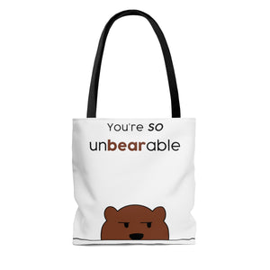 You're so unbearable AOP Tote Bag