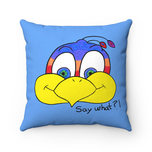 Say what?! light blue Spun Polyester Square Pillow