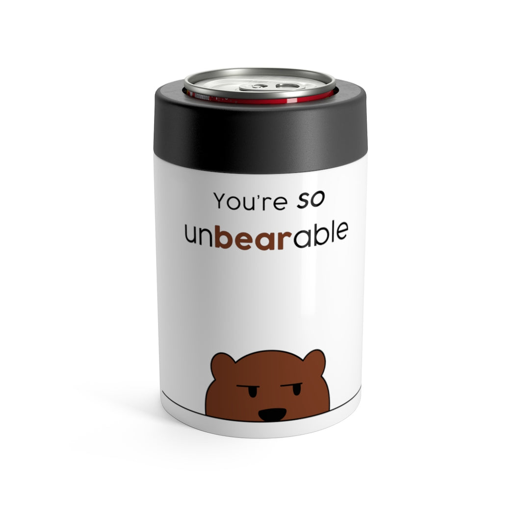 You're so unbearable Can Holder