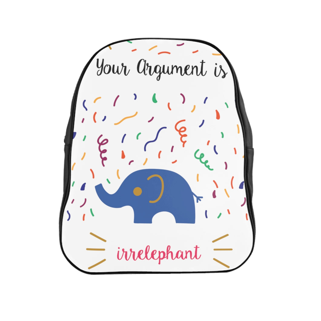 Your argument is irrelephant School Backpack
