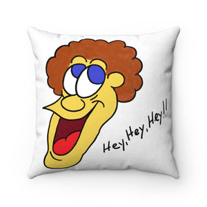 Hey, Hey, Hey!! Faux Suede Square Pillow