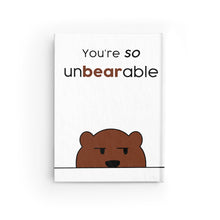 You're so unbearable Journal - Blank