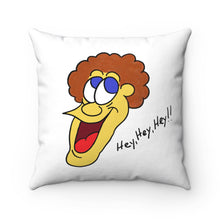 Hey, Hey, Hey!! Spun Polyester Square Pillow