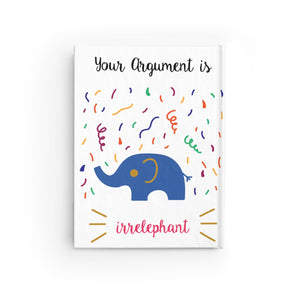 Your argument is irrelephant Journal - Blank