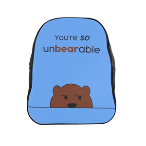 You're so unbearable light blue School Backpack