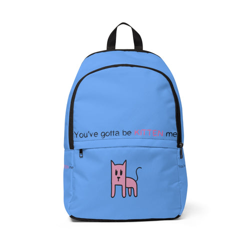 You've gotta be kitten me light blue Unisex Fabric Backpack